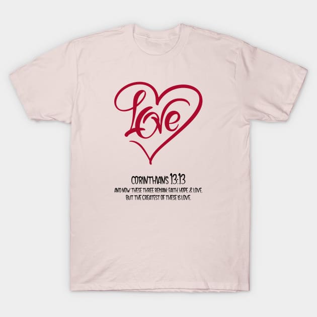 Faith, hope, love T-Shirt by TeeBarn